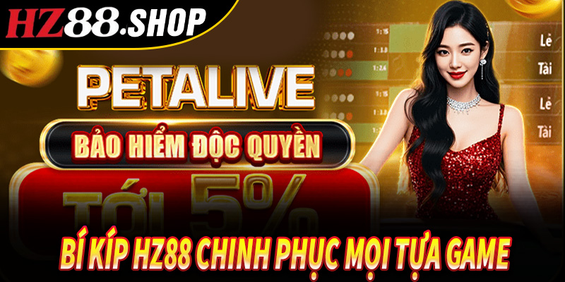 Bí Kíp Hz88 Chinh Phục Mọi Tựa Game